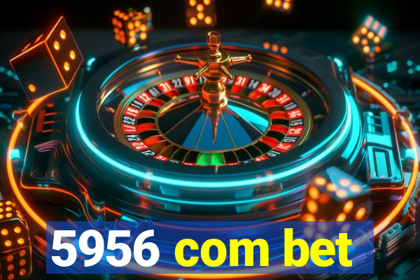 5956 com bet